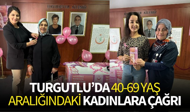 Turgutlu'da 40-69 yaş aralığındaki kadınlara çağrı