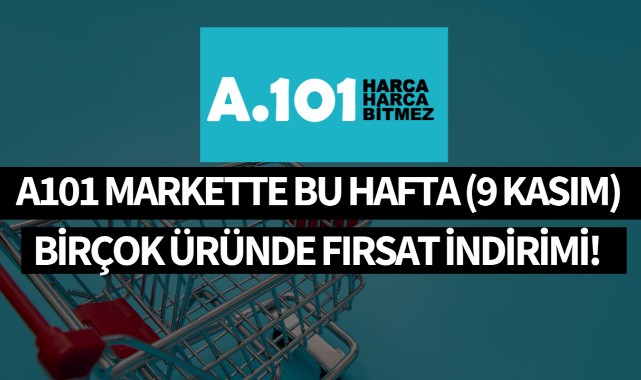 A101 markette bu hafta: Birçok üründe fırsat indirimi!