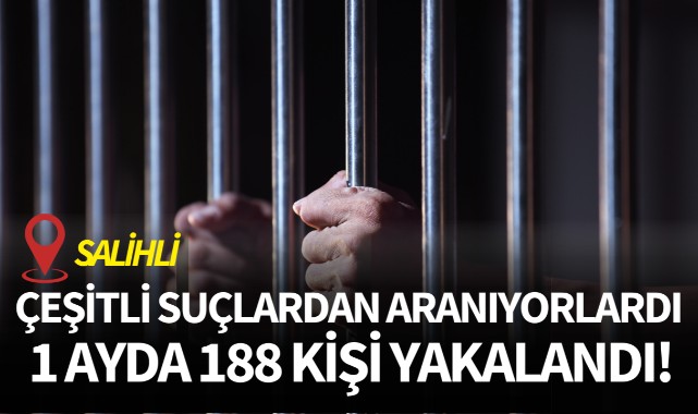 Çeşitli suçlardan aranıyorlardı: 1 ayda 188 kişi yakalandı!