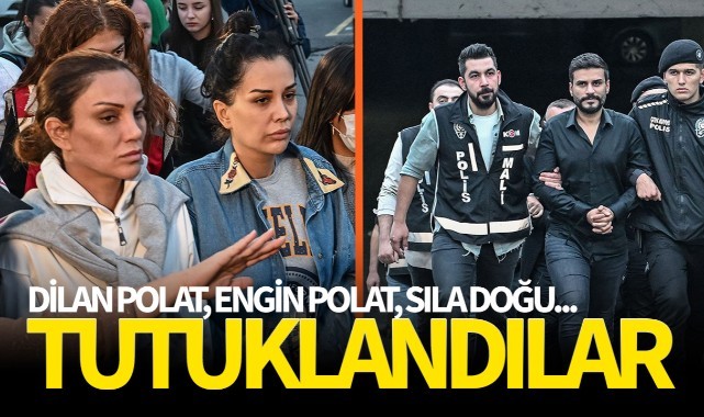 Dilan Polat ve Engin Polat Tutuklandı