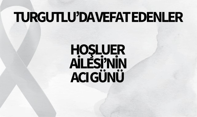 Hoşluer Ailesi'nin Acı Günü