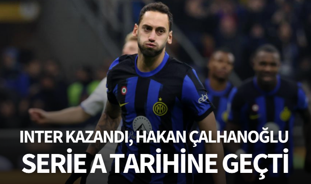 Inter kazandı, Hakan Çalhanoğlu Serie A tarihine geçti