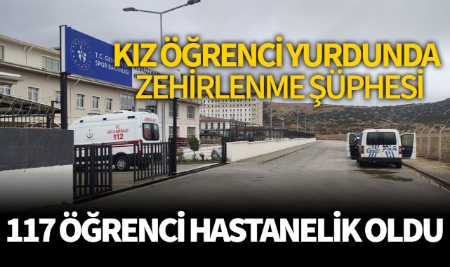 Kız öğrenci yurdunda 117 öğrenci hastanelik oldu