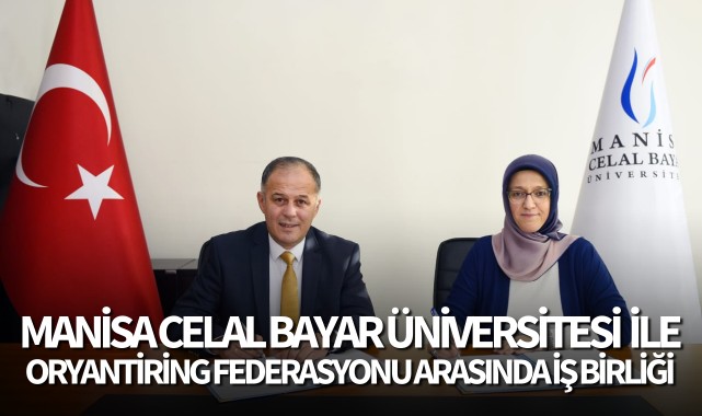 Manisa Celal Bayar Üniversitesi ile Oryantiring Federasyonu arasında iş birliği
