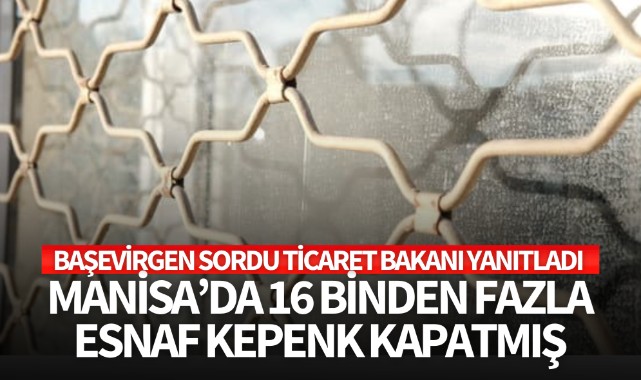 Manisa'da 16 binden fazla esnaf kepenk kapatmış