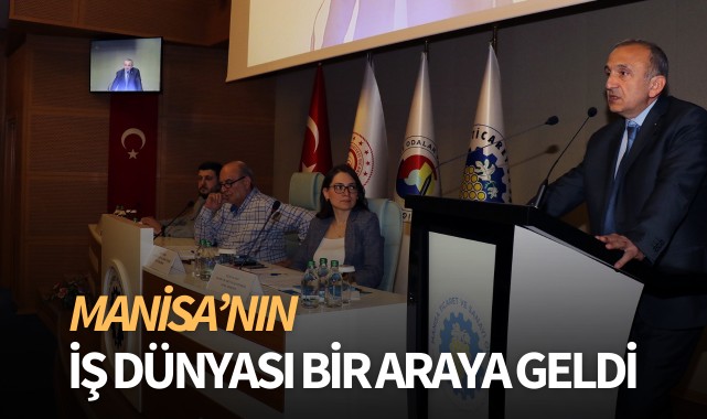 Manisa'nın iş dünyası bir araya geldi
