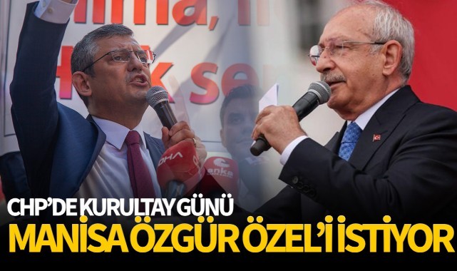 Manisa Özgür Özel’i istiyor