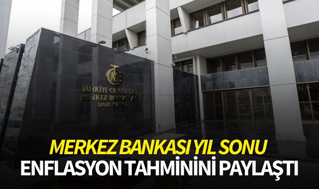 Merkez Bankası yıl sonu enflasyon tahminini paylaştı