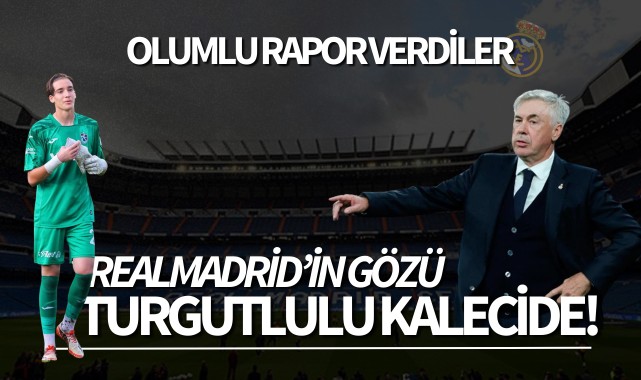 Real Madrid'in gözü Turgutlulu kalecide!