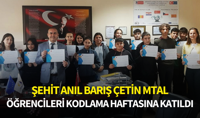 Şehit Anıl Barış Çetin MTAL öğrencileri kodlama haftasına katıldı