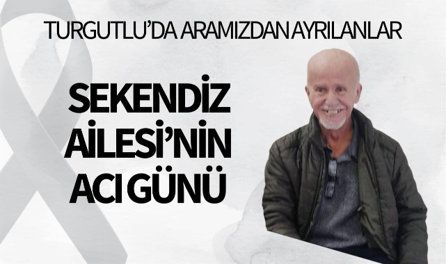 Sekendiz Ailesi'nin Acı Günü
