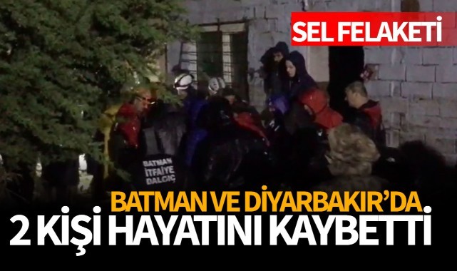Sel felaketi! 2 Kişi hayatını kaybetti