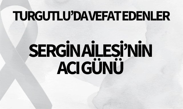Sergin Ailesi'nin Acı Günü