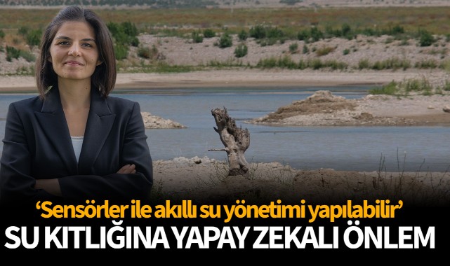 Su kıtlığına yapay zekalı önlem