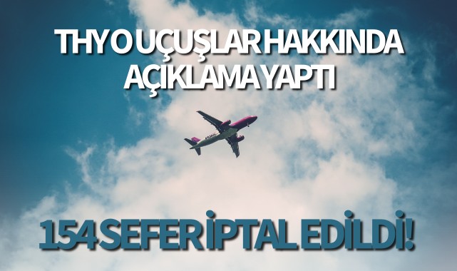 THY o uçuşlar hakkında açıklama yaptı!