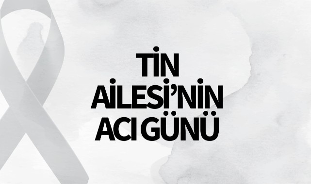 Tin Ailesi'nin Acı Günü