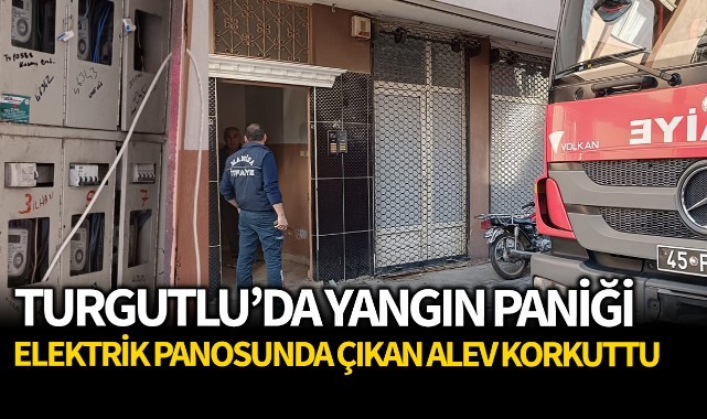 Turgutlu'da yangın paniği!