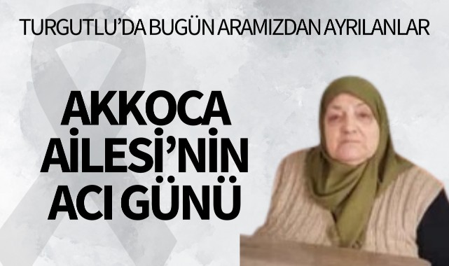 Akkoca Ailesi'nin Acı Günü