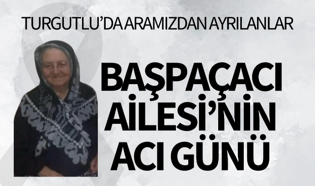 Başpaçacı Ailesi'nin Acı Günü
