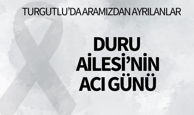 Duru Ailesi'nin Acı Günü