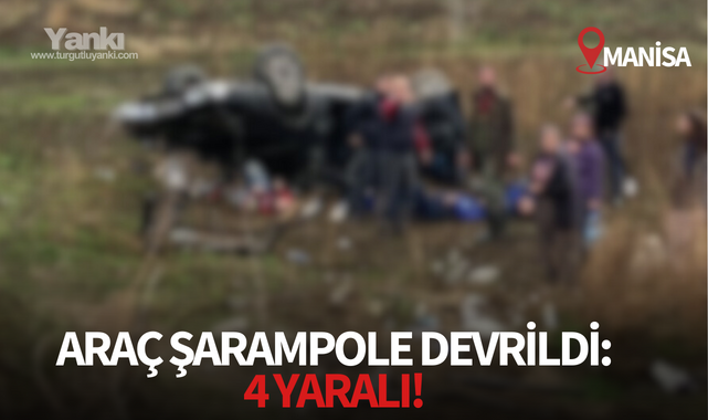 Manisa'da araç şarampole devrildi: 4 yaralı