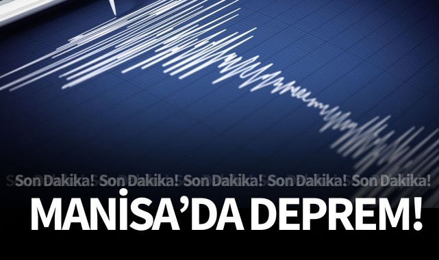 Manisa'da korkutan deprem