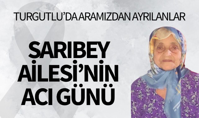 Sarıbey Ailesi'nin Acı Günü
