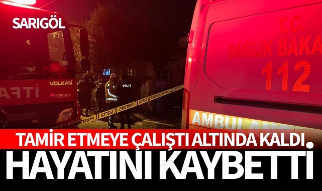 Sarıgöl'de acı olay: Tamir etmeye çalışıyordu... Altında kaldı