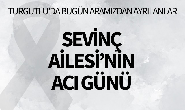 Sevinç Ailesi'nin Acı Günü