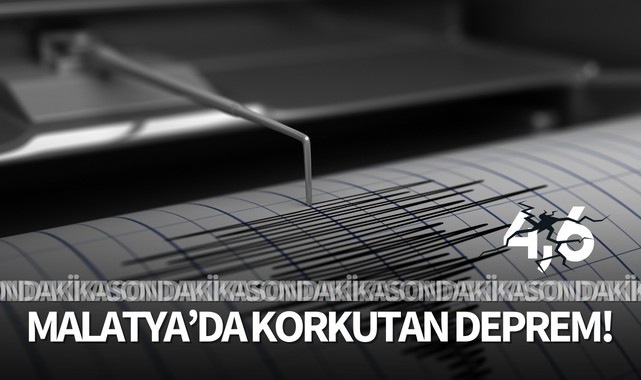 Son Dakika: Malatya'da korkutan deprem!
