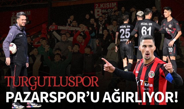 Turgutluspor, Pazarspor'u ağırlıyor!