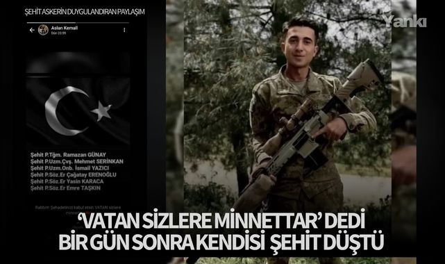 “Vatan sizlere minnettar” dedi, bir gün sonra kendisi vatan için şehit düştü