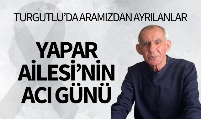 Yapar Ailesi'nin Acı Günü