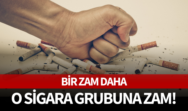 Bir tütün grubuna daha zam geldi!