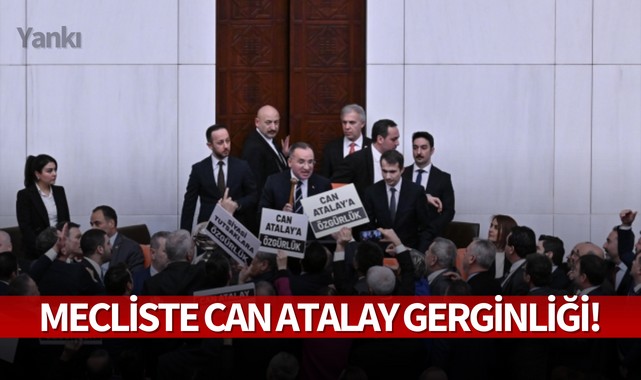 Mecliste Can Atalay gerginliği!