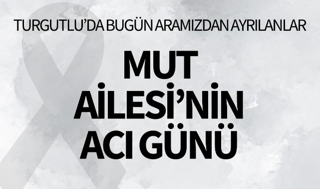 Mut Ailesi'nin Acı Günü