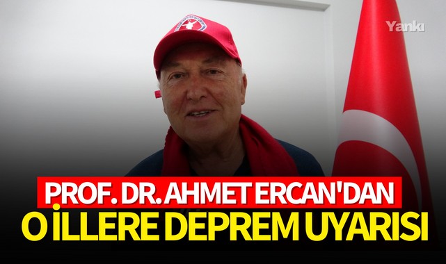 Prof. Dr. Övgün Ahmet Ercan'dan o illere deprem uyarısı