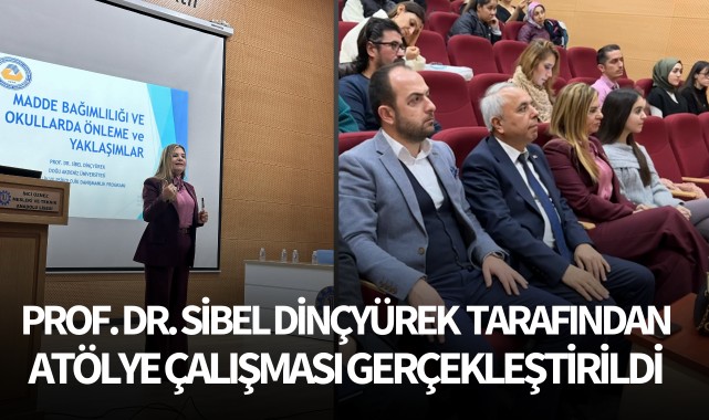 Prof.Dr. Sibel Dinçyürek tarafından atölye çalışması gerçekleştirildi