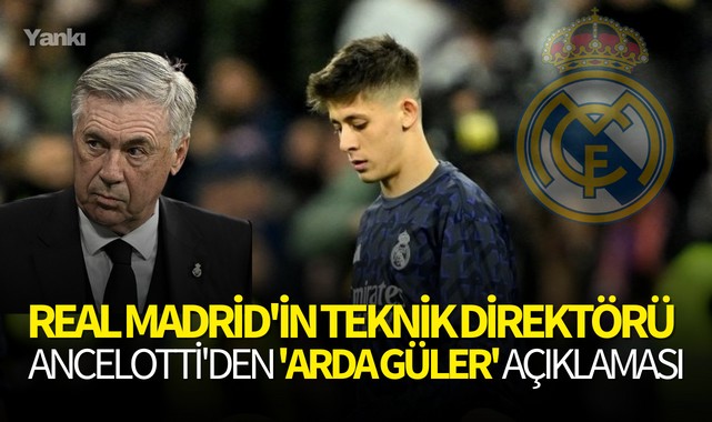 Real Madrid'in teknik direktörü Ancelotti'den 'Arda Güler' açıklaması