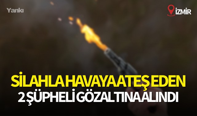 Silahla havaya ateş eden 2 şüpheli gözaltına alındı