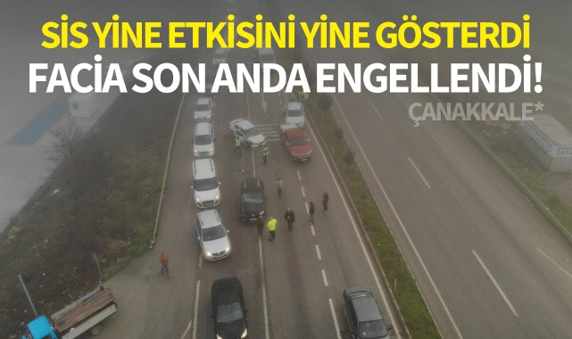 Sis etkisini yine gösterdi!