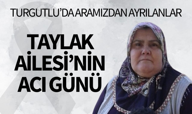 Taylak Ailesi'nin Acı Günü