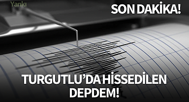 Turgutlu'da hissedilen deprem