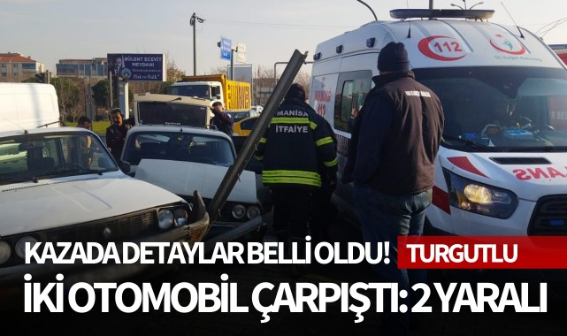 Turgutlu'da iki otomobil çarpıştı: 2 yaralı
