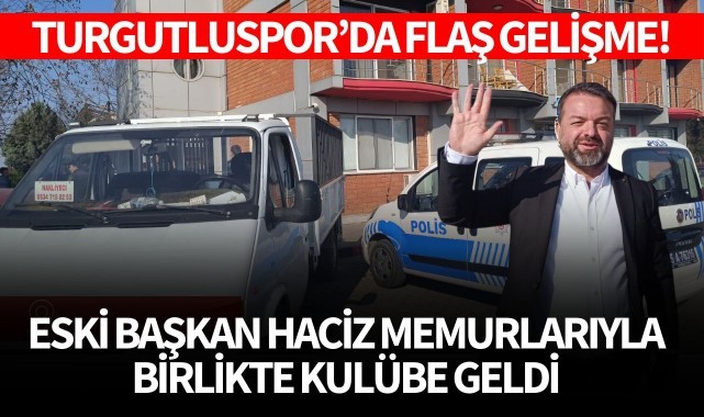 Turgutluspor'da flaş gelişme! Eski başkan haciz memurlarıyla kulübe geldi!