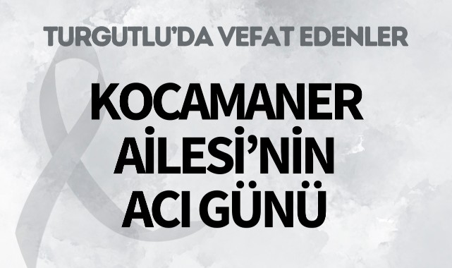 Kocamaner Ailesi'nin Acı Günü