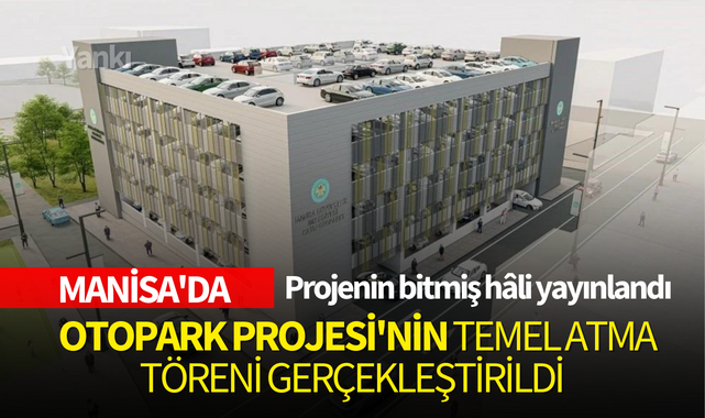 Manisa'da Otopark Projesi'nin temel atma töreni gerçekleştirildi