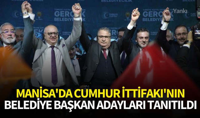 Manisa'da Cumhur İttifakı'nın belediye başkan adayları tanıtıldı