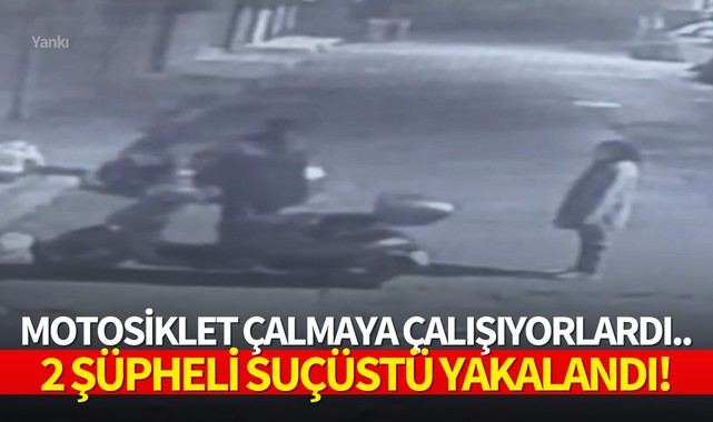 Motosiklet çalmaya çalışıyorlardı.. 2 şüpheli suçüstü yakalandı!
