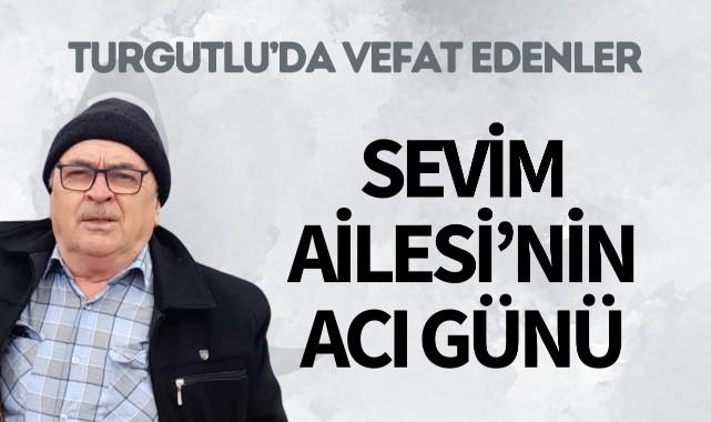 Sevim Ailesi'nin Acı Günü